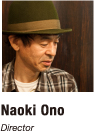 Naoki Ono Director